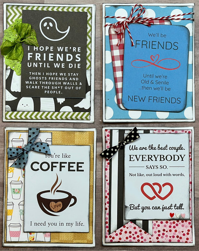 I Hope We're Friends Until We Die..., Snarky Themed Card Making Set, 4 pack DIY, Card Craft DIY